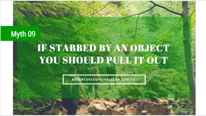 If stabbed by an object you should pull it out